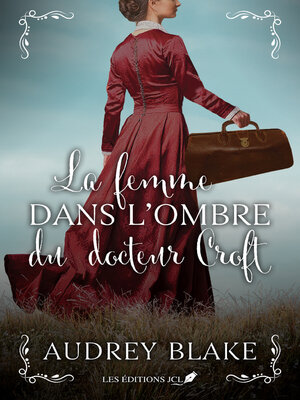 cover image of La femme dans l'ombre du docteur Croft